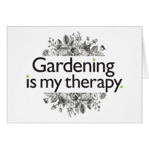 Gardening is my therapy cards