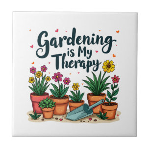 Gardening Is My Therapy Gardener Gardening Plant Ceramic Tile