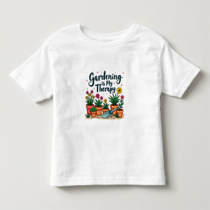 Gardening Is My Therapy Gardener Gardening Plant  Toddler T-shirt