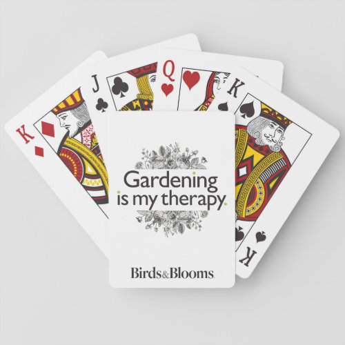 Gardening is my therapy poker cards