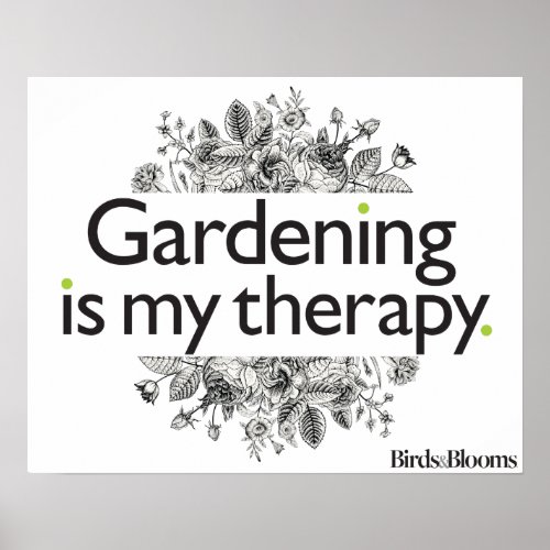 Gardening is my therapy poster