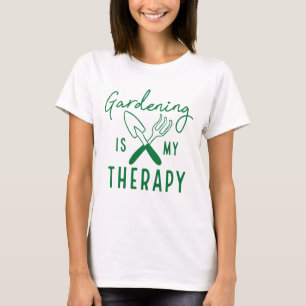 Gardening Is My Therapy T-Shirt