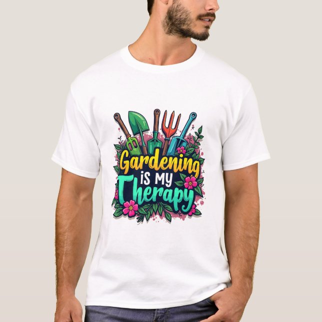 Gardening is my therapy T-Shirt (Front)