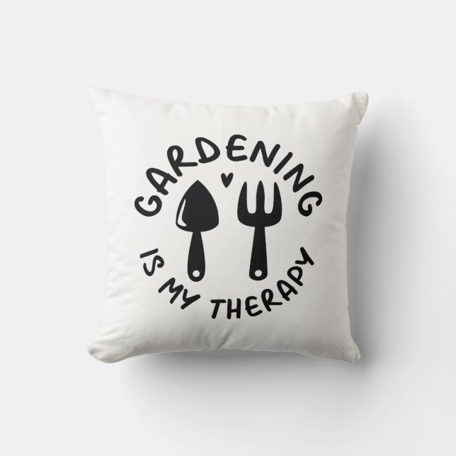Gardening Is My Therapy Throw Pillow (Front)