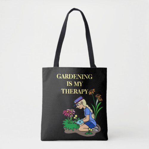 Gardening is my therapy tote bag