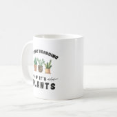 Gardening Its Not Hoarding If Its Plants Coffee Mug (Front Left)