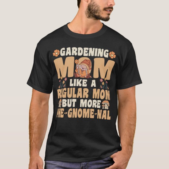 Gardening Mom with Gnomes T-Shirt (Front)