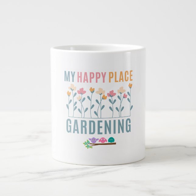 Gardening: My Happy Place Giant Coffee Mug (Front)