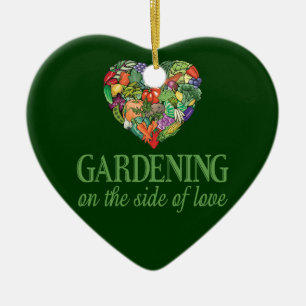 Gardening on the Side of Love Ceramic Ornament