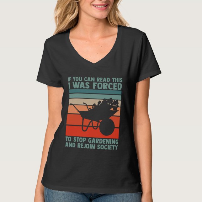 Gardening  Plant Leave My Garden And Rejoin Societ T-Shirt (Front)
