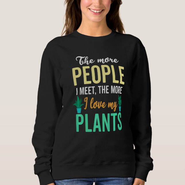 Gardening plants   Garden&Plants  Introvert Sweatshirt (Front)