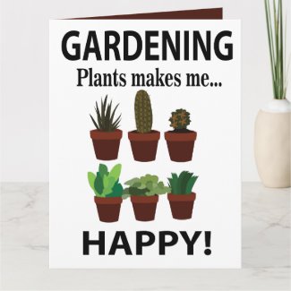 Gardening Plants Makes Me Happy Gardening 
