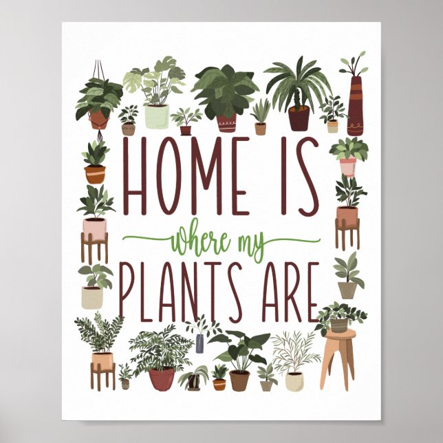 Gardening Potted Home Is Where My Plants Are Poster (Front)
