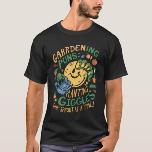 Gardening puns Planting giggles one sprout T_Shirt