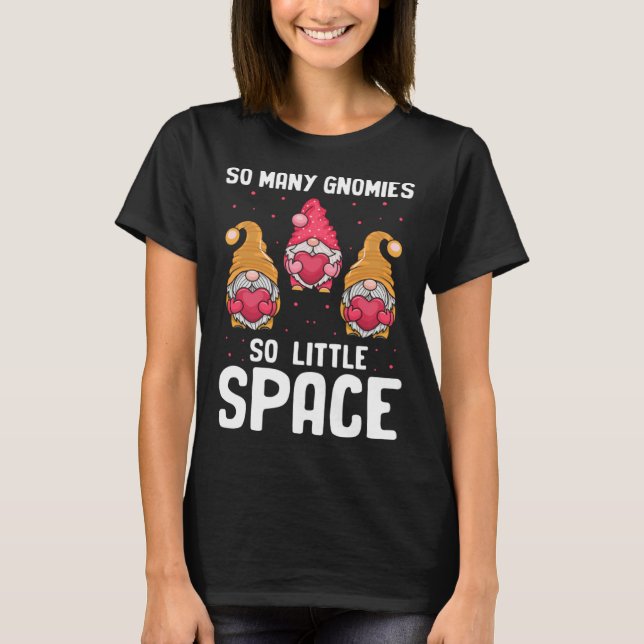 Gardening Quote for Elf Garden and Garden Gnome T-Shirt (Front)
