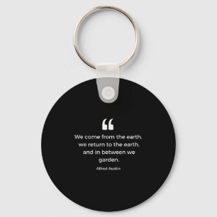 Gardening Quote Lover Plant Flower Earth Gardener Keychain