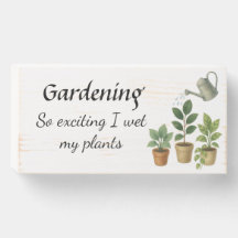 Gardening: So Exciting, I Wet My Plants