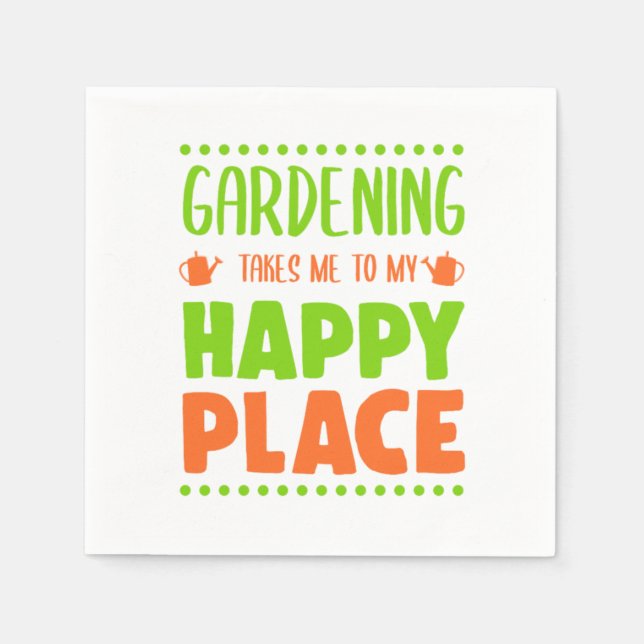 Gardening Takes Me To My Happy Place Gardener Gift Napkins (Front)