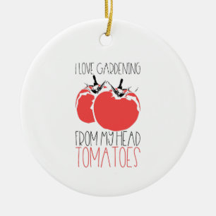 Gardening Tomatoes Gardener Gift Ceramic Ornament