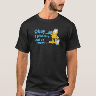 Garfield I Probably Did It T-Shirt