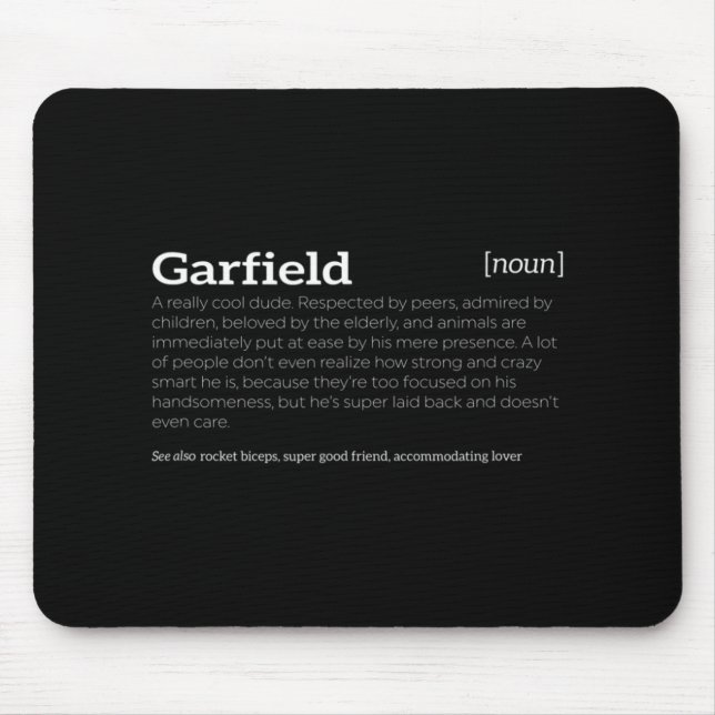 Garfield is a Cool Guy  Fun Compliment  Mouse Pad (Front)