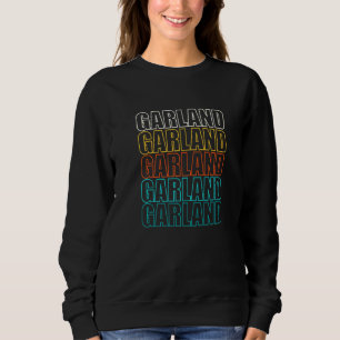 Garland Texas American Tx Usa Resident Hometown Sweatshirt