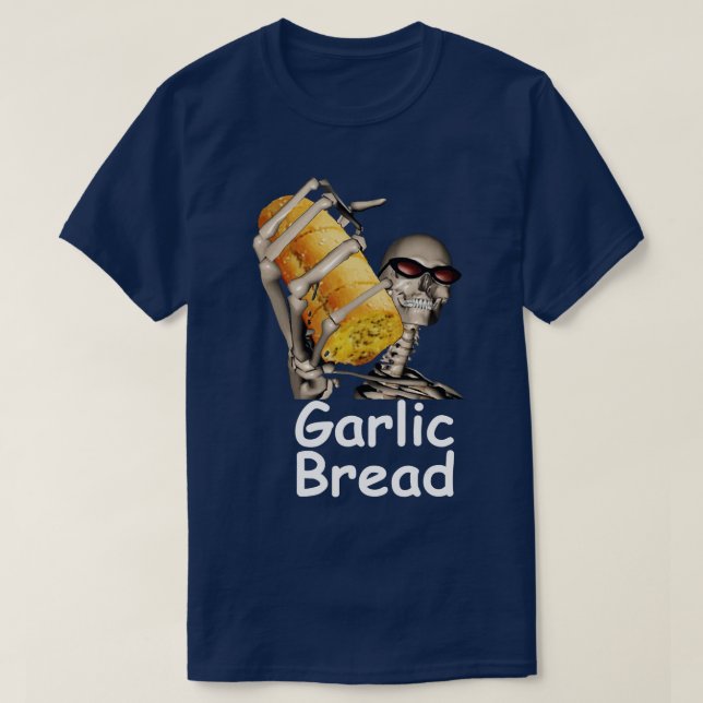 Garlic Bread Skeleton Funny Tees  (Design Front)