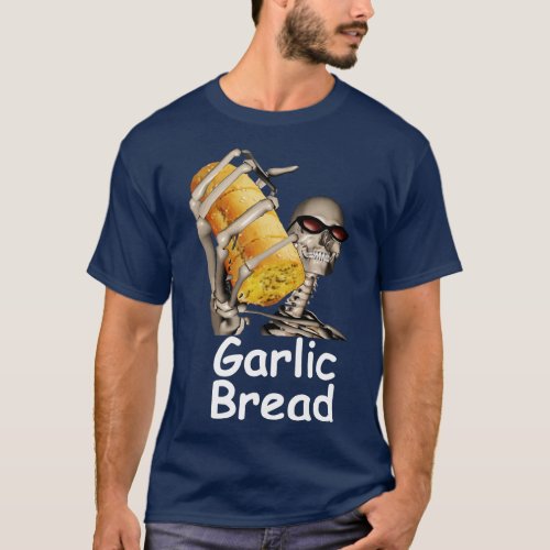 Garlic Bread Skeleton Funny Tees 
