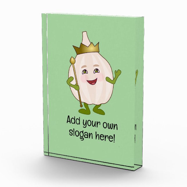 Garlic Bulb King with Gold Crown - Funny Message Acrylic Award (Right)