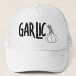 Garlic Garlic Text Trucker Hat