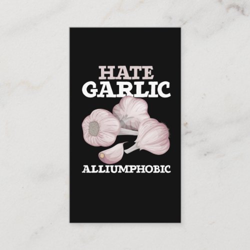 Garlic Haters Alliumphobic Alliumphobes Business Card
