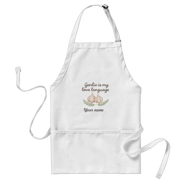 Garlic Is My Love Language – Personalized Garlic Adult Apron (Front)
