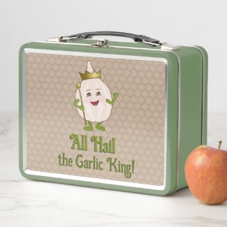  Garlic King - personalizable funny food slogan on lunch box