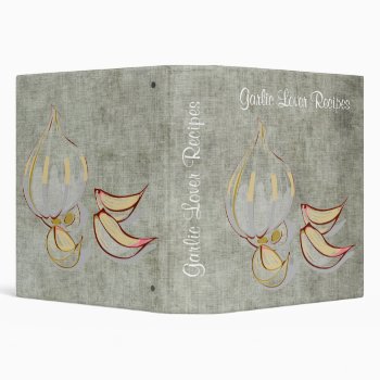 Garlic Lover Recipe Binder by TheCardStore at Zazzle