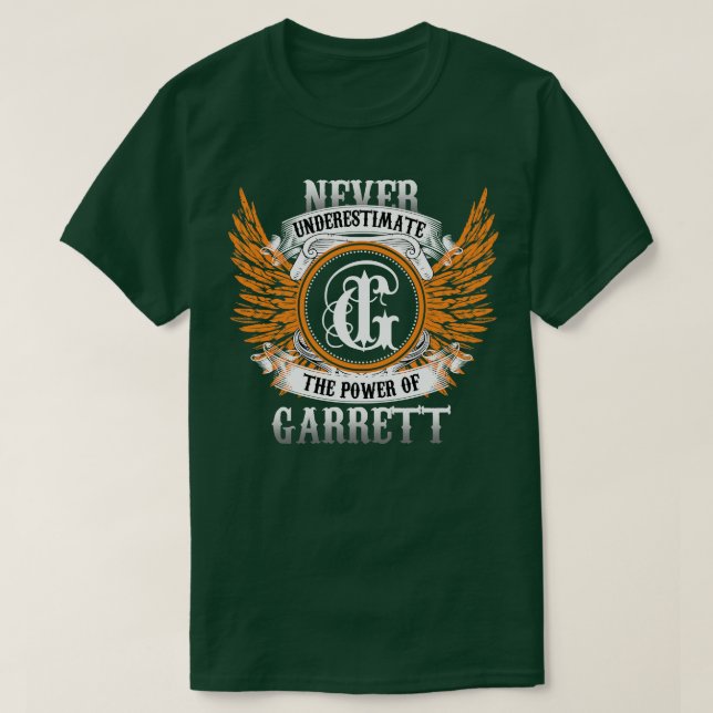 Garrett Name Shirt Never Underestimate The Power O (Design Front)