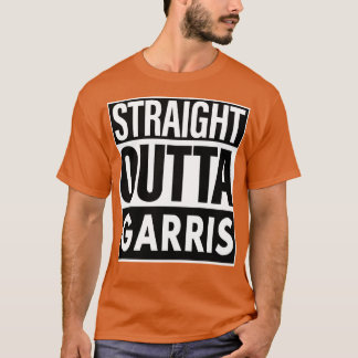 Garris Name Straight Outta Garris T-Shirt