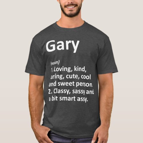 GARY Definition Personalized Name Funny Birthday T_Shirt