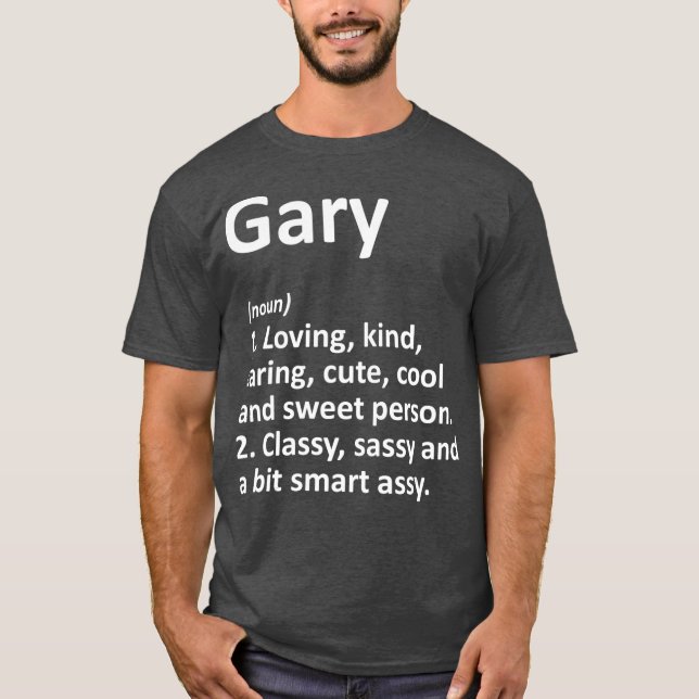 GARY Definition Personalized Name Funny Birthday T-Shirt (Front)