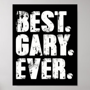 Gary Ever Birthday Name Shirt Humor Joke Gary  Poster