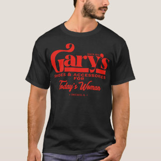 Garys Shoes and Accessories for Todays Woman T-Shirt