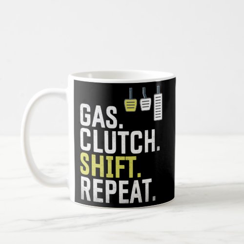 Gas Clutch Shift Repeat Clutch Driving With Gears  Coffee Mug