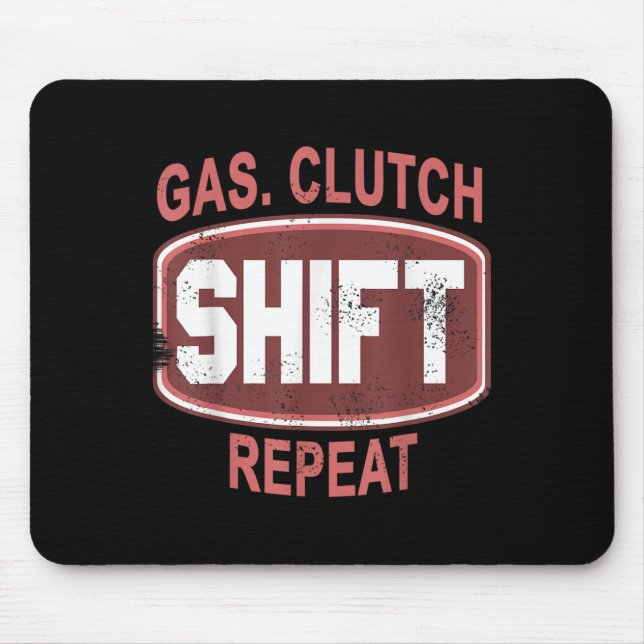 Gas Clutch Shift Repeat Funny Car Enthusiast Manua Mouse Pad (Front)