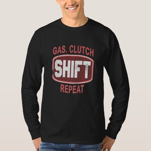 Gas Clutch Shift Repeat T-Shirt (Front)