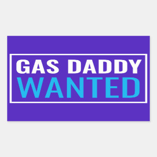 Gas Daddy Wanted Rectangular Sticker