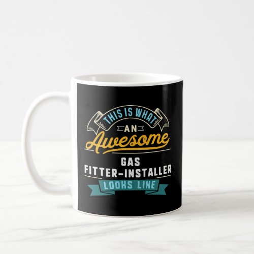 Gas Installer Awesome Job Professional  Coffee Mug
