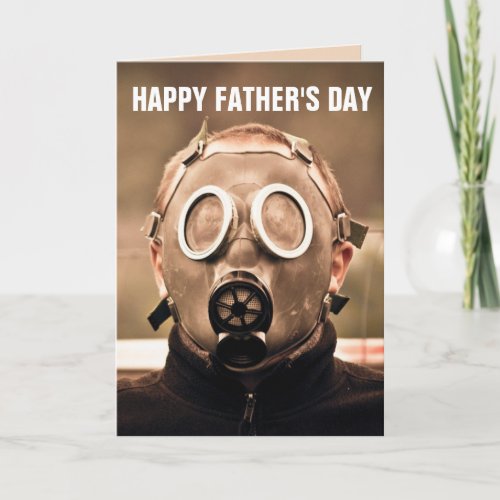 GAS MASK FATHERS DAY 2020 GREETING CARDS