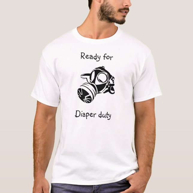 gas-mask-image, Ready for Diaper duty T-Shirt (Front)