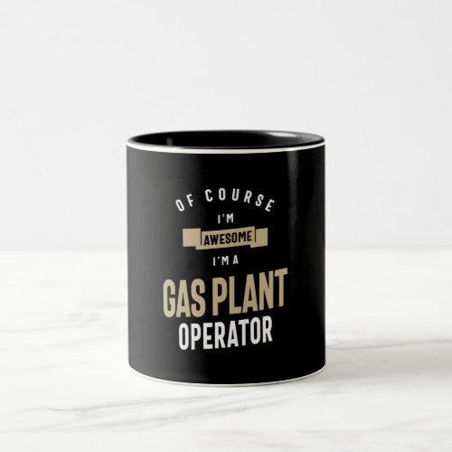 Gas Plant Operator Job Occupation Birthday Worker Two_Tone Coffee Mug
