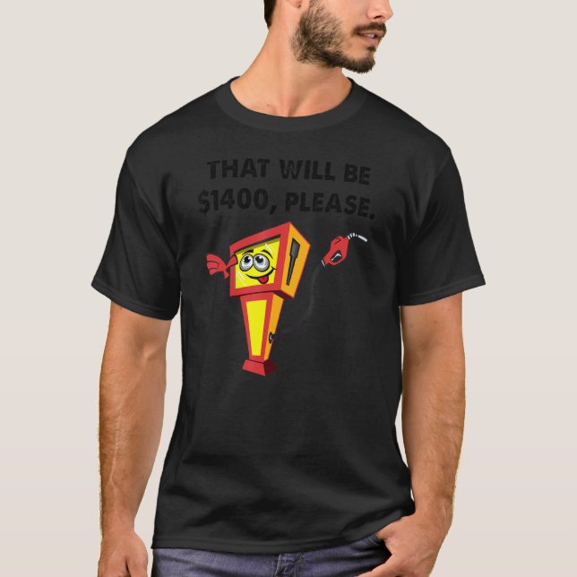 Gas Price Diesel Fuel Cost Rising Inflation Food P T-Shirt (Front)