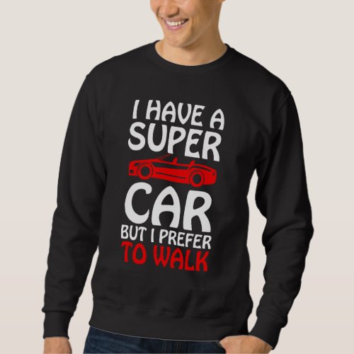Gas Pump Gas Prices I  Cars Sweatshirt